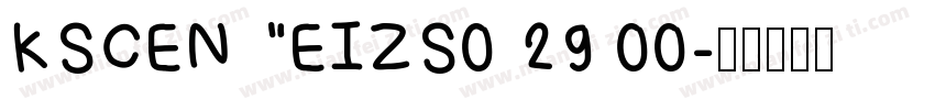 KSCENAEIZS0 29 00字体转换